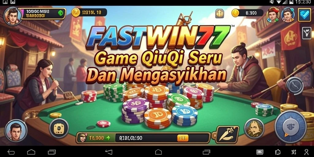 Gameplay seru QiuQiu di FASTWIN77 yang memikat